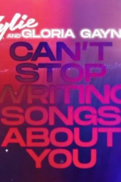 Cubierta de Kylie Minogue & Gloria Gaynor: Can’t Stop Writing Songs About You (Vídeo musical)