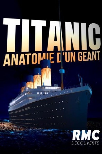 Caratula, cartel, poster o portada de Titanic: La creación de un gigante