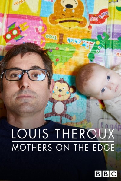 Caratula, cartel, poster o portada de Louis Theroux: Mothers on the Edge