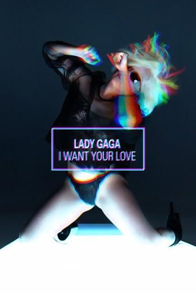 Cubierta de Lady Gaga: I Want Your Love