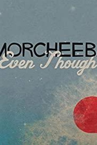 Cubierta de Morcheeba: Even Though (Vídeo musical)