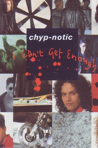 Cubierta de Chyp-Notic: I Can\'t Get Enough (Vídeo musical)