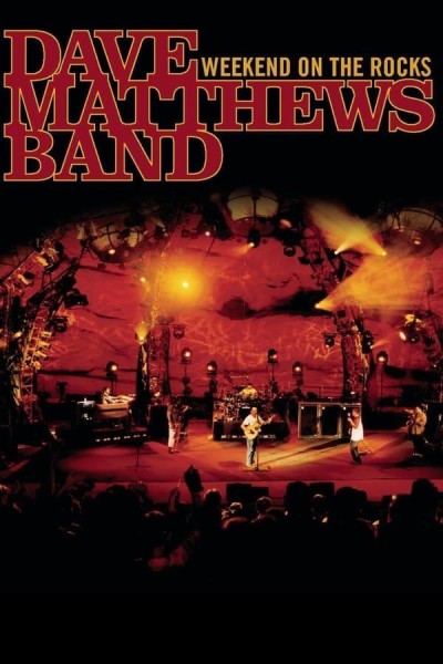 Caratula, cartel, poster o portada de Dave Matthews Band: Weekend on the Rocks