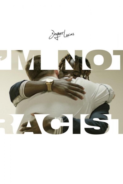 Cubierta de Joyner Lucas: I\'m Not Racist