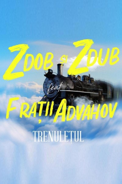 Cubierta de Zdob si Zdub & Advahov Brothers: Trenuletul (The Train) (Vídeo musical)