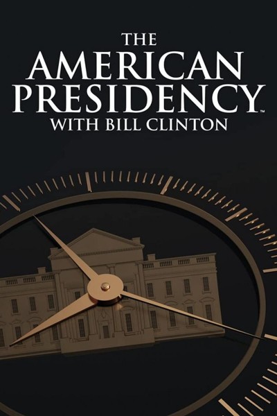 Caratula, cartel, poster o portada de The American Presidency with Bill Clinton
