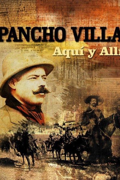 Cubierta de Pancho Villa aquí y allí