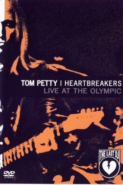 Cubierta de Tom Petty and the Heartbreakers: Live at the Olympic - The Last DJ and More