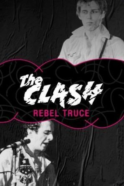 Cubierta de Rebel Truce, la historia de The Clash