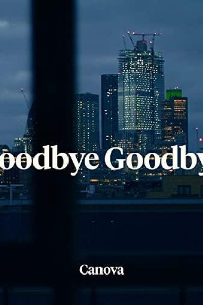Cubierta de Canova: Goodbye Goodbye (Vídeo musical)