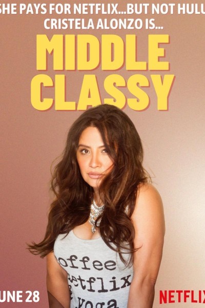 Caratula, cartel, poster o portada de Cristela Alonzo: Middle Classy