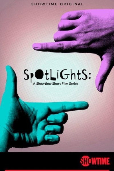 Cubierta de Spotlights: A Showtime Short Film Series