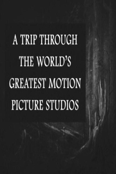 Cubierta de A Trip Through the World\'s Greatest Motion Picture Studios