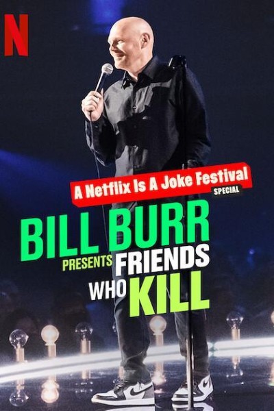 Caratula, cartel, poster o portada de Bill Burr Presents: Friends Who Kill