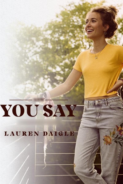 Cubierta de Lauren Daigle: You Say (Vídeo musical)