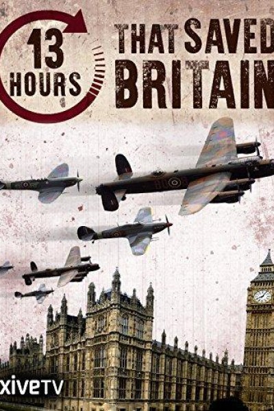 Caratula, cartel, poster o portada de 13 Hours That Saved Britain