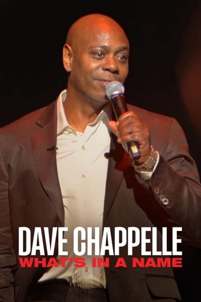 Caratula, cartel, poster o portada de Dave Chappelle: What’s In A Name?