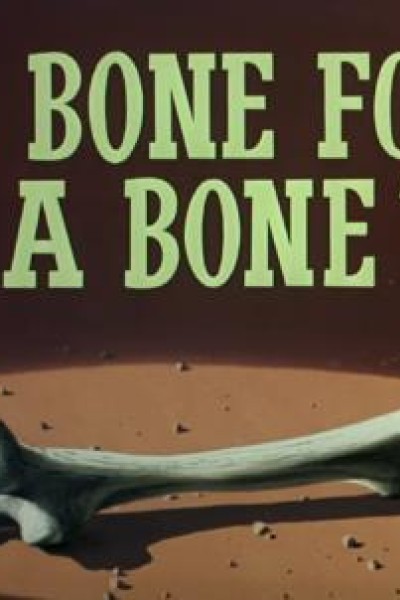 Caratula, cartel, poster o portada de A Bone for a Bone