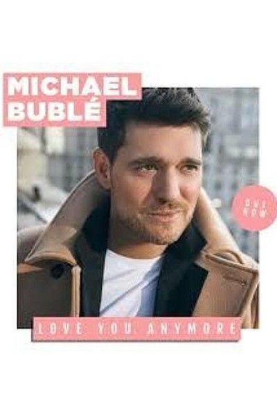 Cubierta de Michael Bublé: Love You Anymore (Vídeo musical)