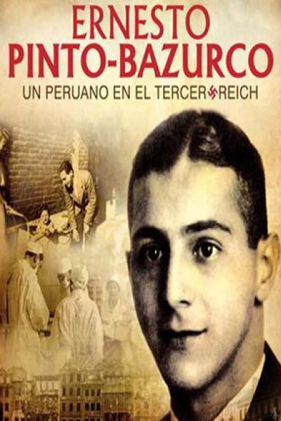 Cubierta de Ernesto Pinto-Bazurco, un peruano en el Tercer Reich