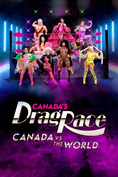 Caratula, cartel, poster o portada de Canada\'s Drag Race: Canada vs The World