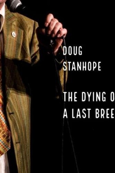 Caratula, cartel, poster o portada de Doug Stanhope: The Dying of a Last Breed