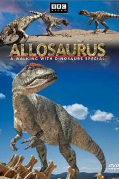 Caratula, cartel, poster o portada de Allosaurus: A Walking with Dinosaurs Special