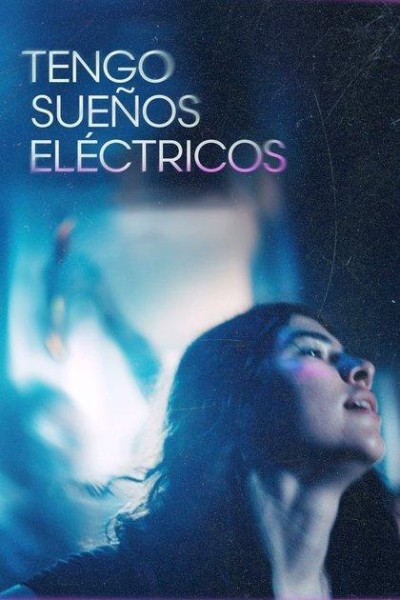 Caratula, cartel, poster o portada de Tengo sueños eléctricos