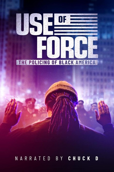 Caratula, cartel, poster o portada de Use of Force: The Policing of Black America