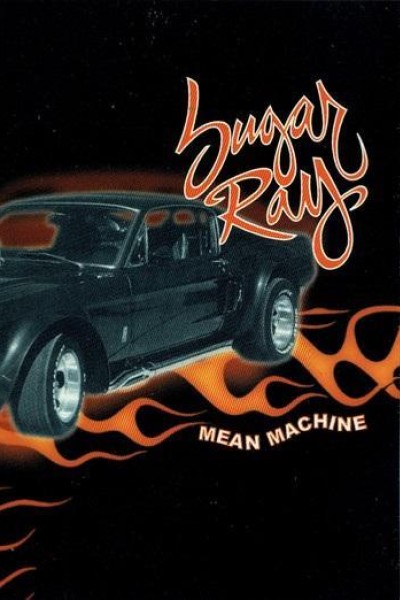 Cubierta de Sugar Ray: Mean Machine (Vídeo musical)