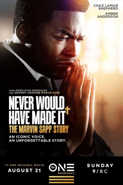 Caratula, cartel, poster o portada de Never Would Have Made It: The Marvin Sapp Story