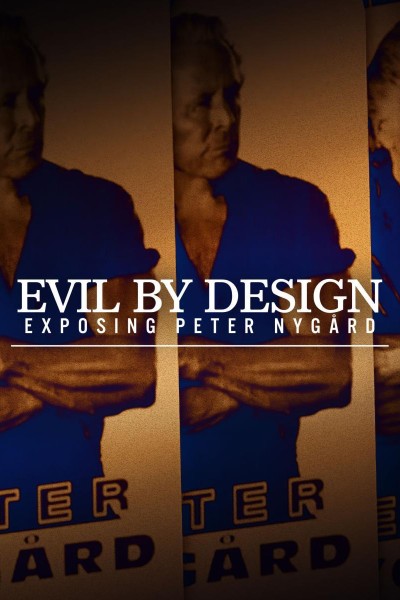 Caratula, cartel, poster o portada de Evil by Design: Exposing Peter Nygård