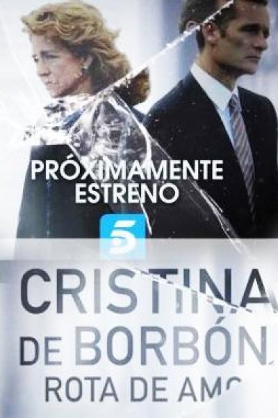 Caratula, cartel, poster o portada de Cristina de Borbón, rota de amor