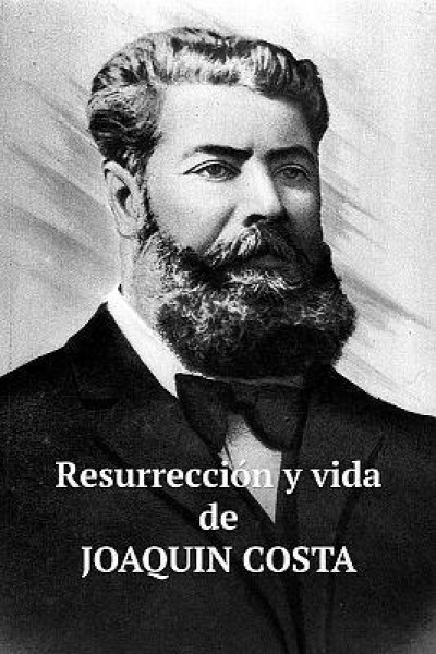 Caratula, cartel, poster o portada de Resurrección y vida de Joaquín Costa