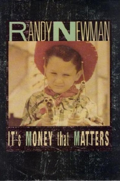 Cubierta de Randy Newman: It\'s Money That Matters (Vídeo musical)