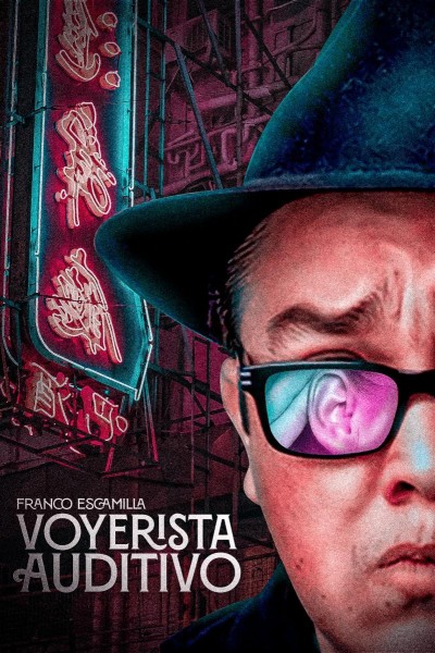 Caratula, cartel, poster o portada de Franco Escamilla: Voyerista auditivo