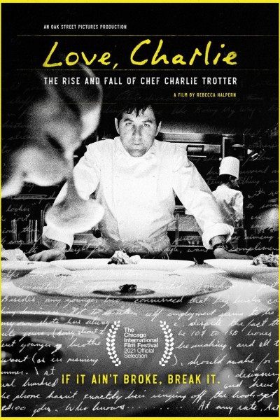 Cubierta de Love, Charlie: The Rise and Fall of Chef Charlie Trotter