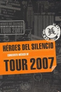Caratula, cartel, poster o portada de Héroes del Silencio Tour 2007