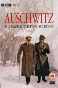 Caratula, cartel, poster o portada de Auschwitz: Los nazis y la solución final
