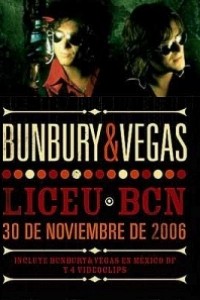 Cubierta de Bunbury & Vegas: Liceu BCN 30 de noviembre de 2006