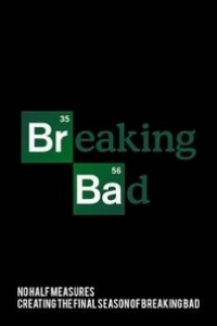 Caratula, cartel, poster o portada de No Half Measures: Creating the Final Season of Breaking Bad