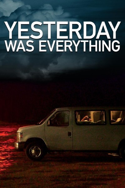 Caratula, cartel, poster o portada de Yesterday Was Everything