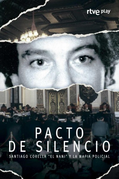 Caratula, cartel, poster o portada de Pacto de silencio. Santiago Corella ‘El Nani’ y la mafia policial