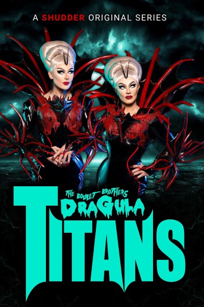 Caratula, cartel, poster o portada de The Boulet Brothers\' Dragula: Titans