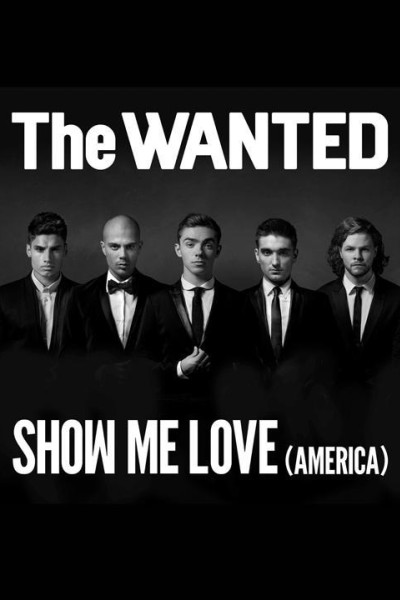 Cubierta de The Wanted: Show Me Love (America) (Vídeo musical)