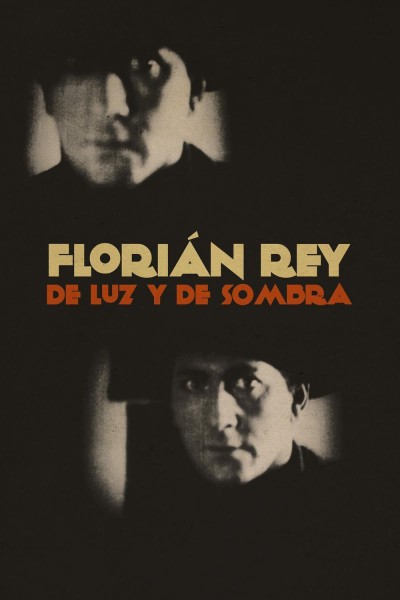 Caratula, cartel, poster o portada de Florián Rey. De luz y de sombra