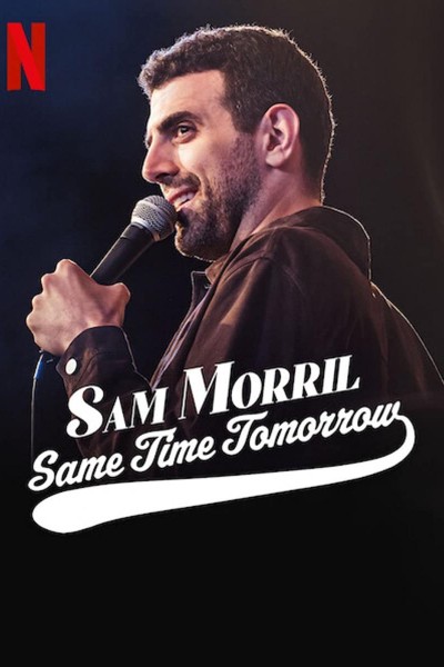 Caratula, cartel, poster o portada de Sam Morril: Same Time Tomorrow