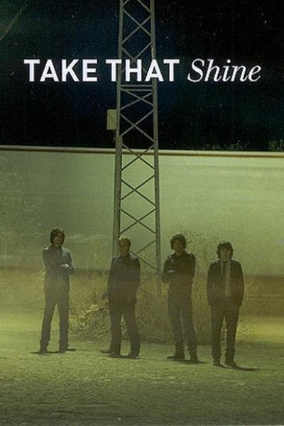 Cubierta de Take That: Shine (Vídeo musical)