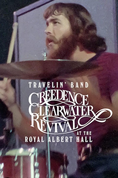 Caratula, cartel, poster o portada de Travelin\' Band: Creedence Clearwater Revival at the Royal Albert Hall