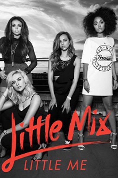 Caratula, cartel, poster o portada de Little Mix: Little Me (Vídeo musical)